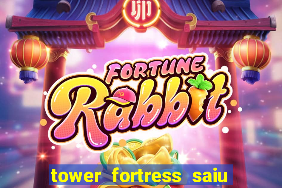 tower fortress saiu da play store